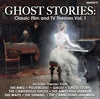 GHOST STORIES: Classic Film and TV Themes Vol. 1