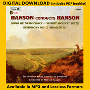 HANSON CONDUCTS HANSON: Song of Democracy • Merry Mount Suite • Symphony No. 2 Romantic