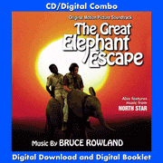 NORTH STAR / THE GREAT ELEPHANT ESCAPE - Original Soundtracks by Bruce Rowland
