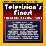TELEVISION'S FINEST - VOLUME SIX: The 2000's - Part 2