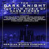 THE DARK KNIGHT - THE FILM MUSIC OF HANS ZIMMER: VOLUME 3 (2004 - 2014)
