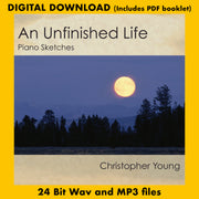 AN UNFINISHED LIFE: PIANO SKETCHES - Music Composed by Christopher Young