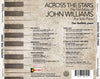 ACROSS THE STARS: THE FILM MUSIC OF JOHN WILLIAMS FOR SOLO PIANO