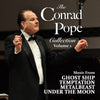 THE CONRAD POPE COLLECTION: VOLUME 1