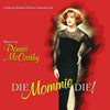 DIE MOMMIE DIE - Original Motion Picture Soundtrack by Dennis McCarthy