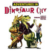 ADVENTURES IN DINOSAUR CITY - Original Soundtrack by Fredric Ensign Teetsel