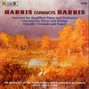 HARRIS CONDUCTS HARRIS: Concerto for Amplified Piano and Orchestra