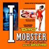 "DINO" / I, MOBSTER - Original Soundtracks by Gerald Fried