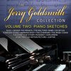 THE JERRY GOLDSMITH COLLECTION: VOLUME 2 - PIANO SKETCHES