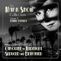 THE MARK SNOW COLLECTION: VOLUME 2 (FEMME FATALES)
