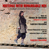 MEETINGS WITH REMARKABLE MEN - Original Motion Picture Soundtrack by Thomas De Hartmann and Laurence Rosenthal