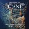 SECRETS OF THE TITANIC - Original Television Score by Craig Safan