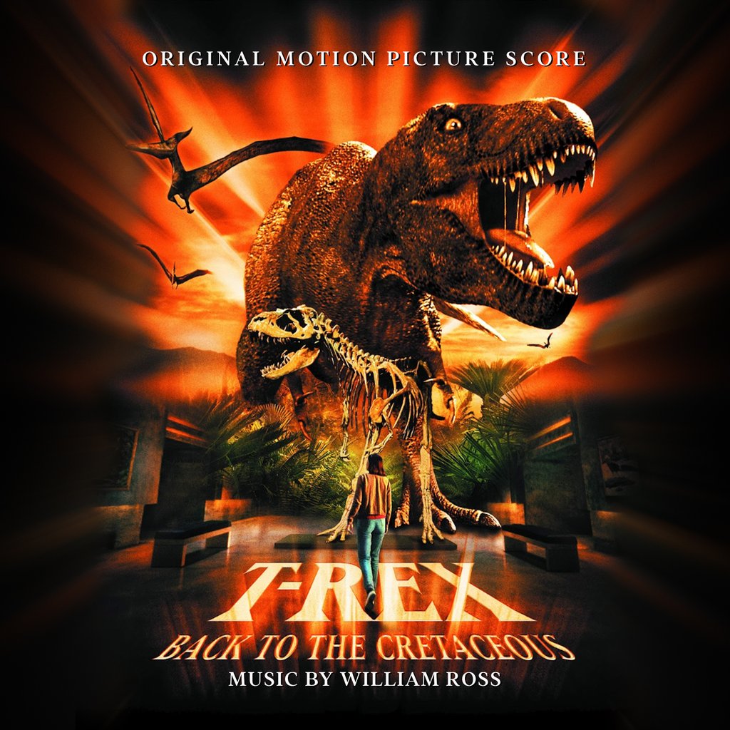 T-REX: BACK TO THE CRETACEOUS - Original Motion Picture Soundtrack