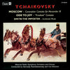 TCHAIKOVSKI: Moscow • Ode to Joy • Dmitri the Imposter