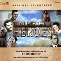 UNLIKELY HEROES - Original Soundtrack by Lee Holdridge