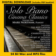 SOLO PIANO CINEMA CLASSICS: VOLUME 1 - Mark Northam, pianist