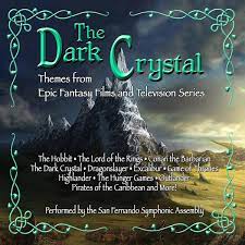 The Dark Crystal - Themes from Epic Fantasy Films and TV Series album available on Youtube!!!!