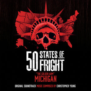 Christopher Young – 50 States Of Fright: The Golden Arm (Michigan)