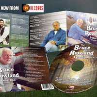 THE BRUCE ROWLAND COLLECTION: Volume 1