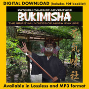 BUKIMISHA: ZATOICHI TALES OF ADVENTURE - The Spiritual Voices of Akira Ifukube