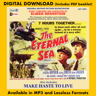 THE ETERNAL SEA / MAKE HASTE TO LIVE - Original Motion Picture Soundtracks by Elmer Bernstein