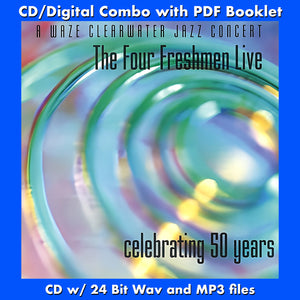 THE FOUR FRESHMEN LIVE: Celebrating 50 Years
