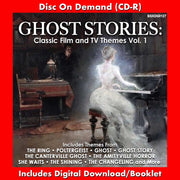 GHOST STORIES: Classic Film and TV Themes Vol. 1