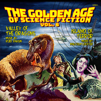 THE GOLDEN AGE OF SCIENCE FICTION: VOL. 6 - Valley of the Dragons / Island of Terror