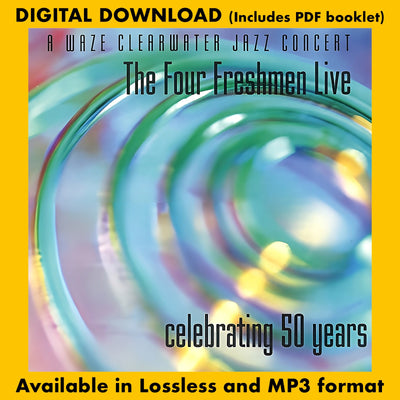 THE FOUR FRESHMEN LIVE - CELEBRATING 50 YEARS