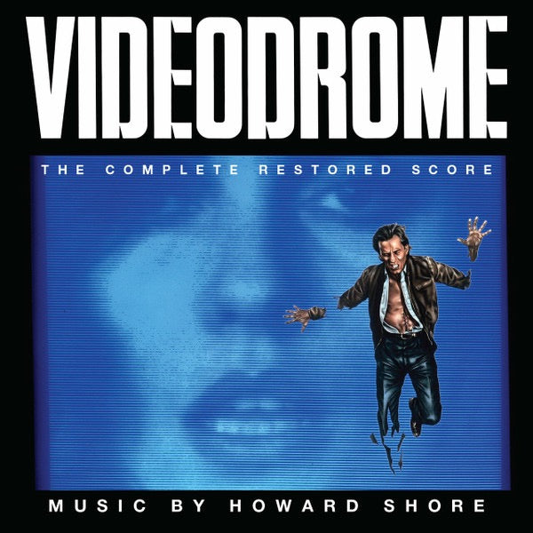 Howard Shore – Videodrome (The Complete Restored Score)