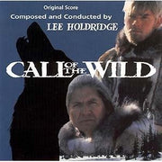 Lee Holdridge – Call Of The Wild (Original Soundtrack Recording)