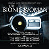 Joe Harnell – The Bionic Woman: From The Episodes "Doomsday Is Tomorrow - Part 2" And "The Martians Are Coming, The Martians Are Coming" (Original Music From The Television Series)