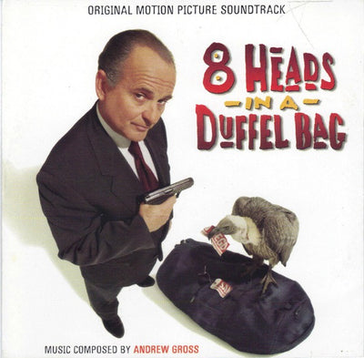 Andrew Gross – 8 Heads In A Duffel Bag (Original Motion Picture Soundtrack)