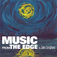 John Corigliano – Music From The Edge
