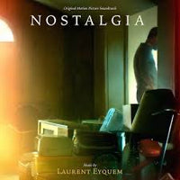 Laurent Eyquem – Nostalgia (Original Motion Picture Soundtrac