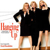 David Hirschfelder – Hanging Up (Original Motion Picture Soundtrack)