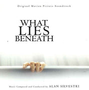 Alan Silvestri – What Lies Beneath (Original Motion Picture Soundtrack