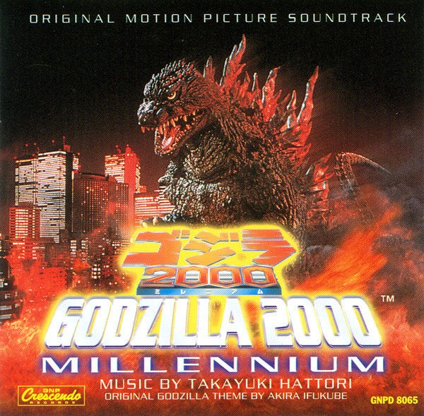 Takayuki Hattori – Godzilla 2000: Millennium (Original Motion Picture Soundtrack)