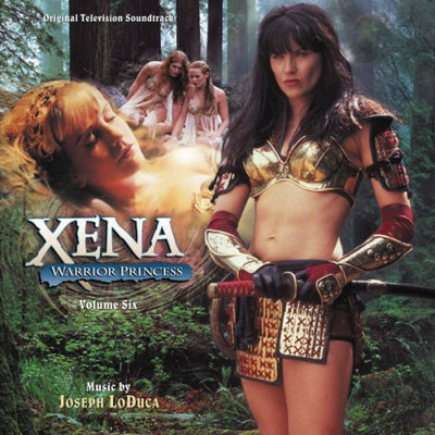 Joseph LoDuca – Xena: Warrior Princess, Volume Six