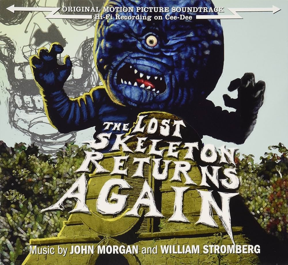 John Morgan And William Stromberg – The Lost Skeleton Returns Again (Original Motion Picture Soundtrack)