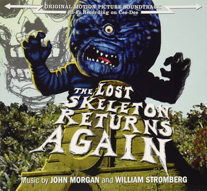 John Morgan And William Stromberg – The Lost Skeleton Returns Again (Original Motion Picture Soundtrack)