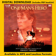 ONE MAN'S HERO - Original Motion Picture Soundtrack by Ernest Troost