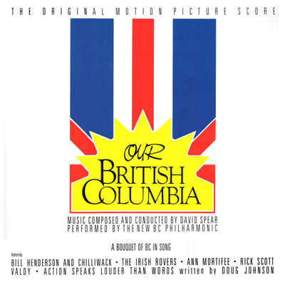 OUR BRITISH COLUMBIA - Original Score by David Spear