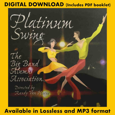 PLATINUM SWING: THE BIG BAND ALUMNI ASSOCIATION