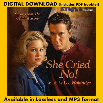 SHE CRIED NO!: Original Score by Lee Holdridge
