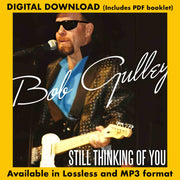 STILL THINKING OF YOU: BOB GULLEY