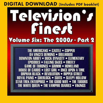 TELEVISION'S FINEST - VOLUME SIX: The 2000's - Part 2
