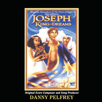 JOSEPH: KING OF DREAMS - Original Soundtrack by Danny Pelfrey