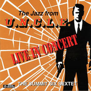 THE JAZZ FROM U.N.C.L.E. - Performed by the Summit Six Sextet