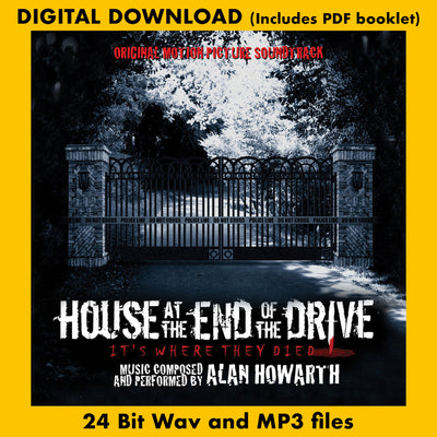 HOUSE AT THE END OF THE DRIVE - Original Motion Picture Soundtrack by Alan Howarth